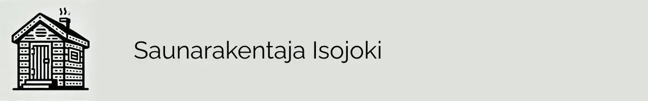 Saunarakentaja Isojoki