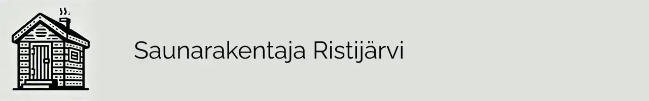 Saunarakentaja Ristijärvi