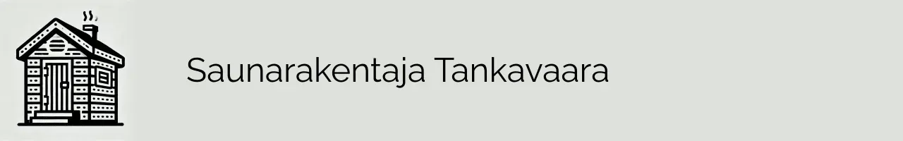 Saunarakentaja Tankavaara